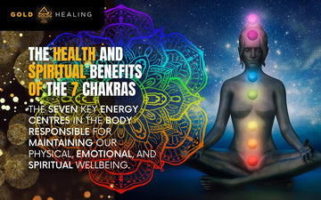 The Health & Spiritual Benefits Of The 7 Chakras
