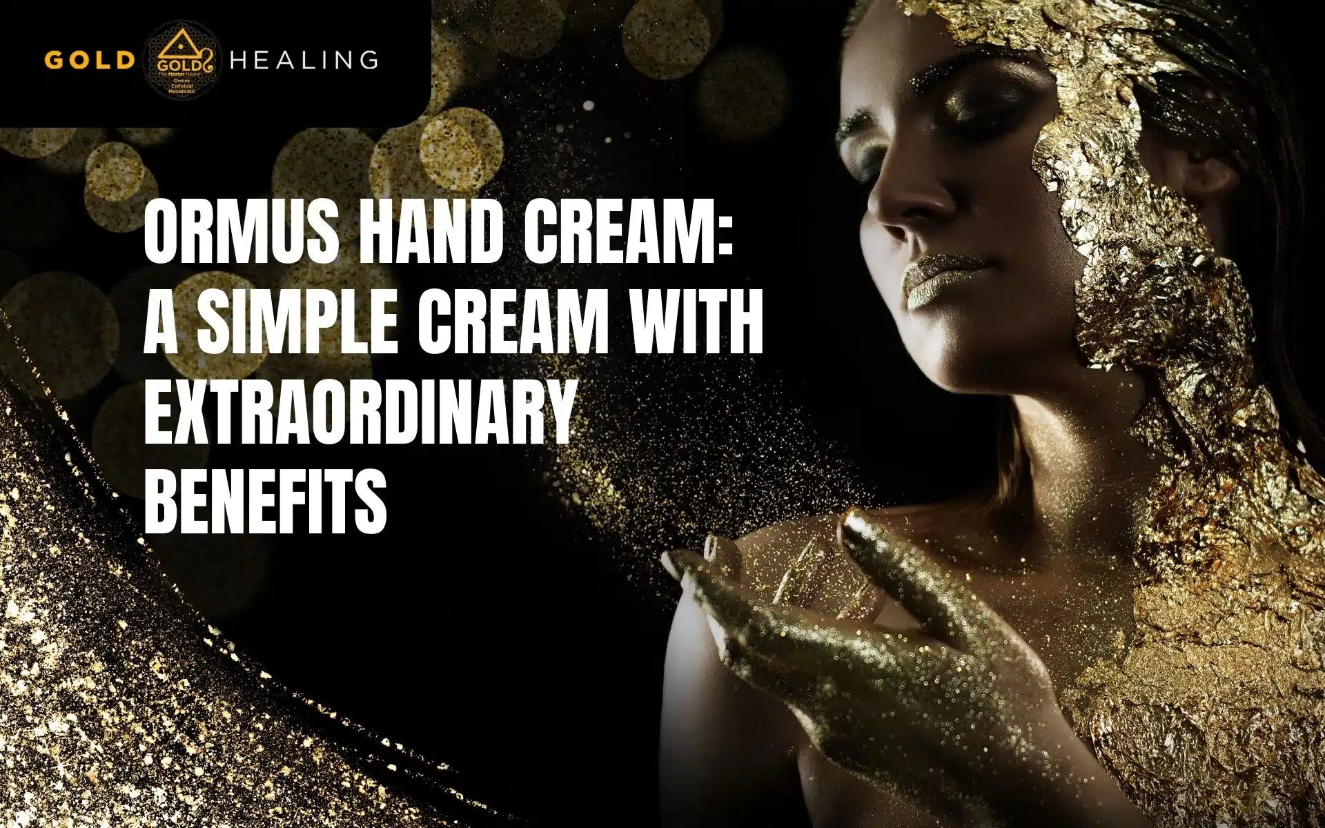 Ormus Hand Cream: A Simple Cream with Extraordinary Benefits