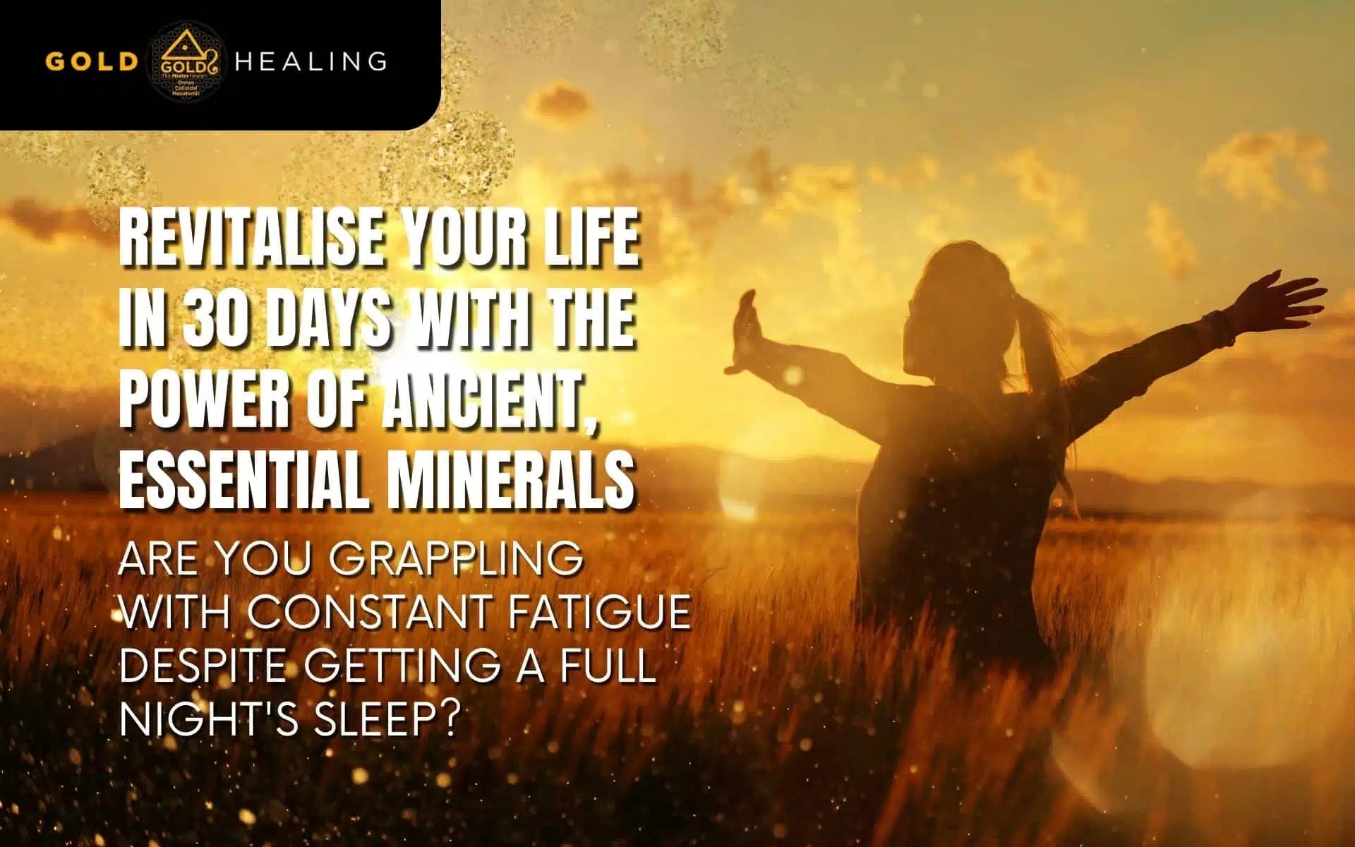 Revitalise Your Life in 30 Days with the Power of Ancient, Essential Minerals