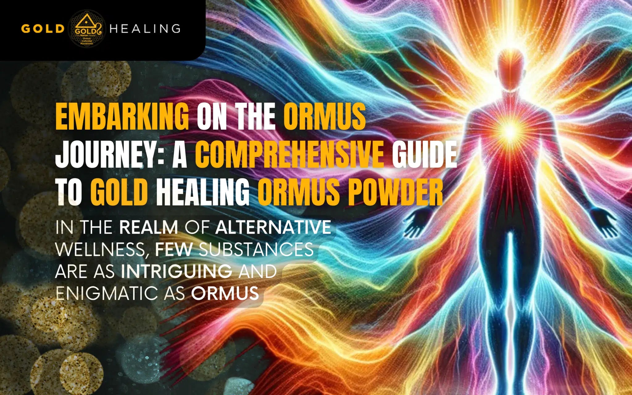 Embarking on the Ormus Journey: A Comprehensive Guide to Gold Healing Ormus Powder