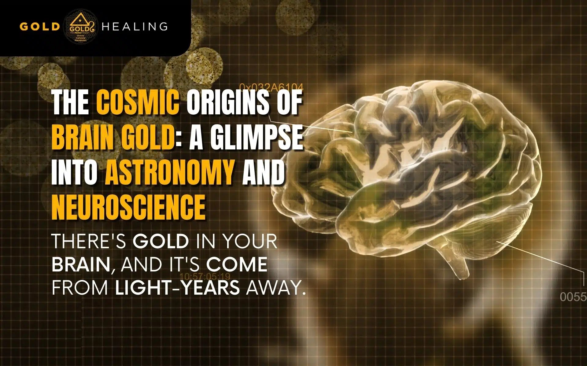 The Cosmic Origins of Brain Gold: A Glimpse into Astronomy and Neuroscience
