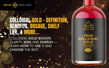 Colloidal Gold – Definition, Benefits, Dosage, Shelf-life, & More