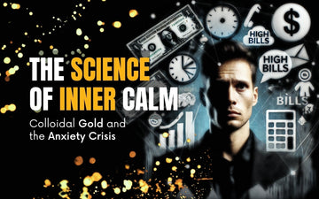 Colloidal gold for anxiety relief visual representation in an article about inner calm and the anxiety crisis.