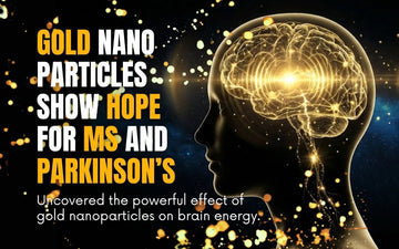 Gold nanoparticles for MS and Parkinson's research highlighting brain energy effects.