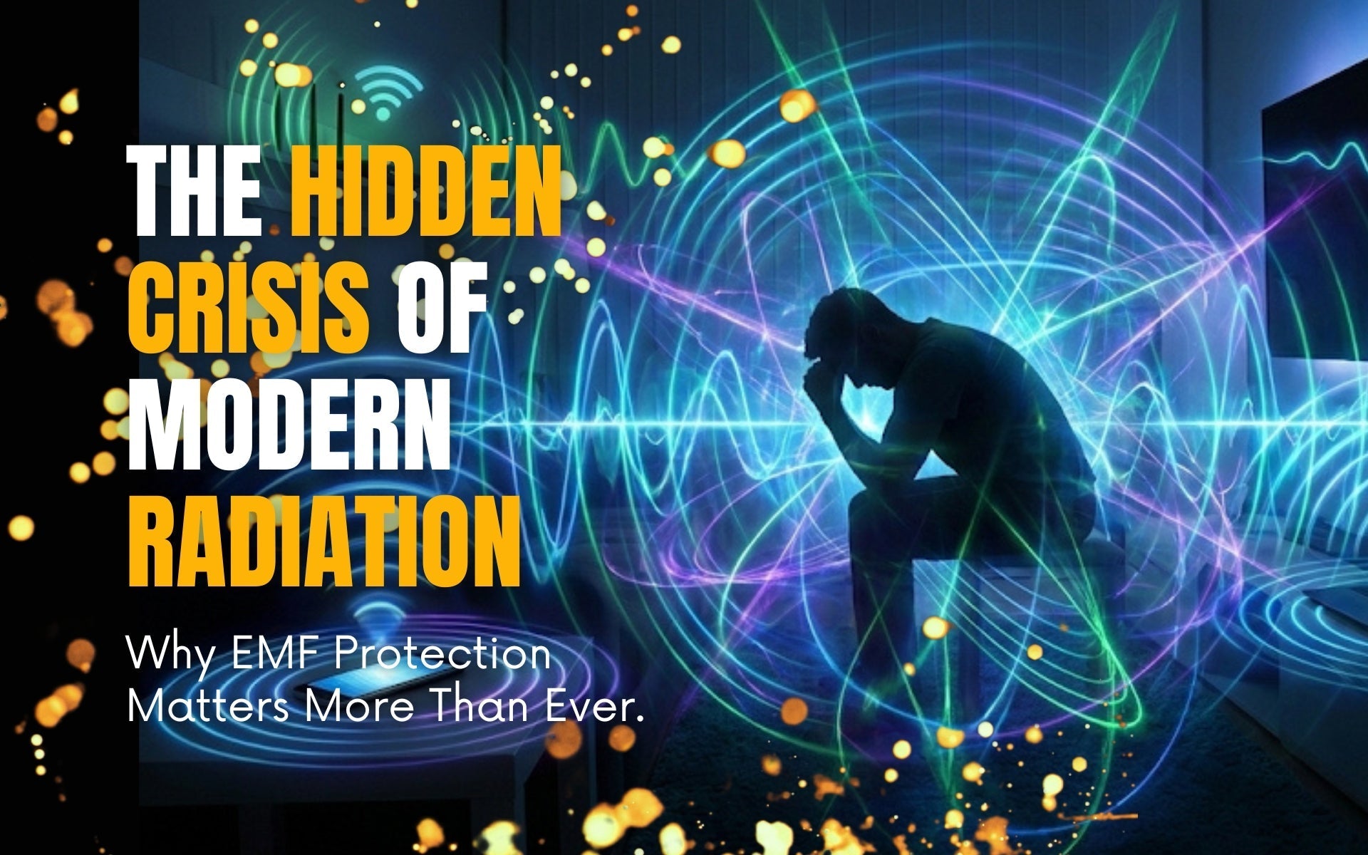 The Hidden Crisis of Modern Radiation: Why EMF Protection Matters More Than Ever