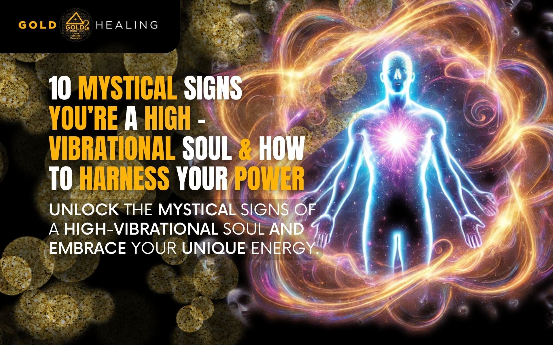 10 Mystical Signs You’re a High-Vibrational Soul & How to Harness Your Power
