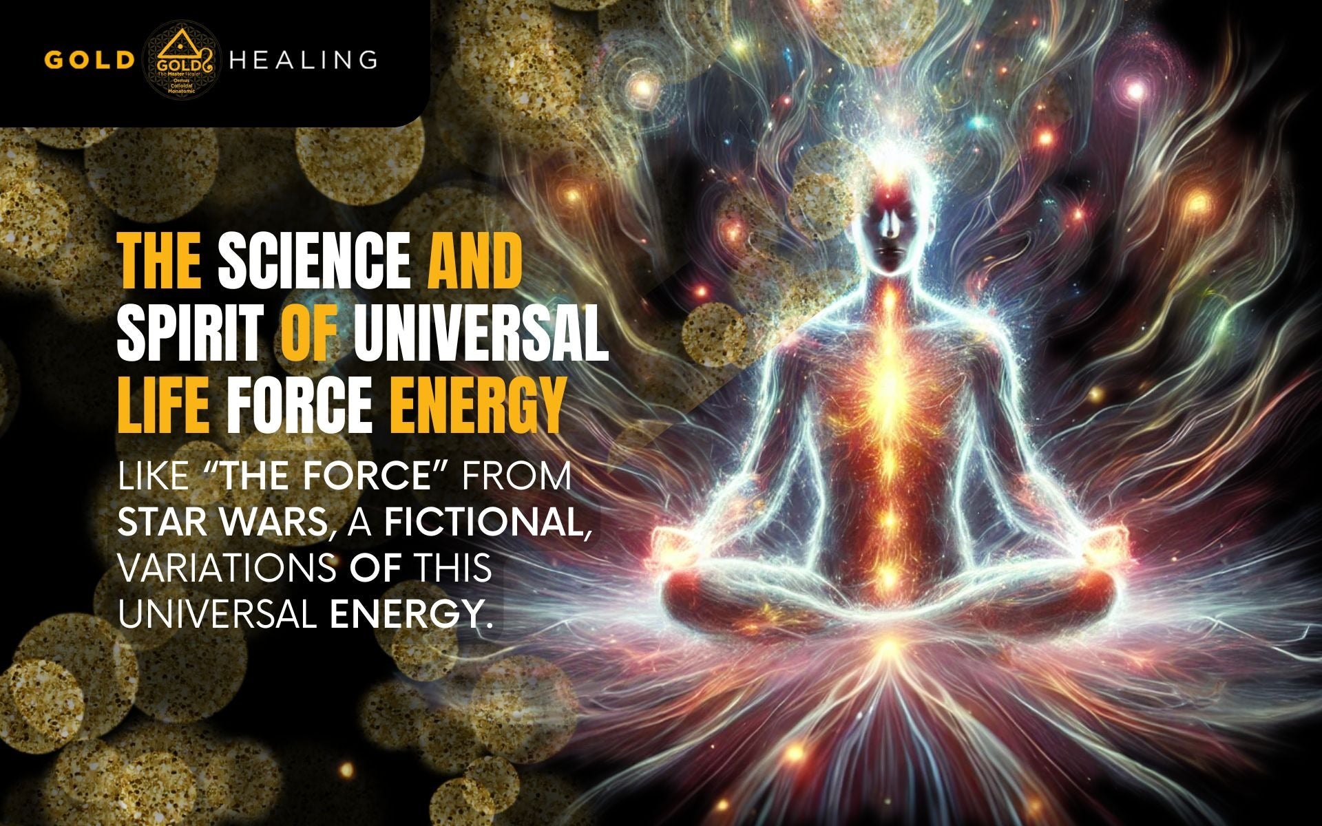 The Science and Spirit of Universal Life Force Energy