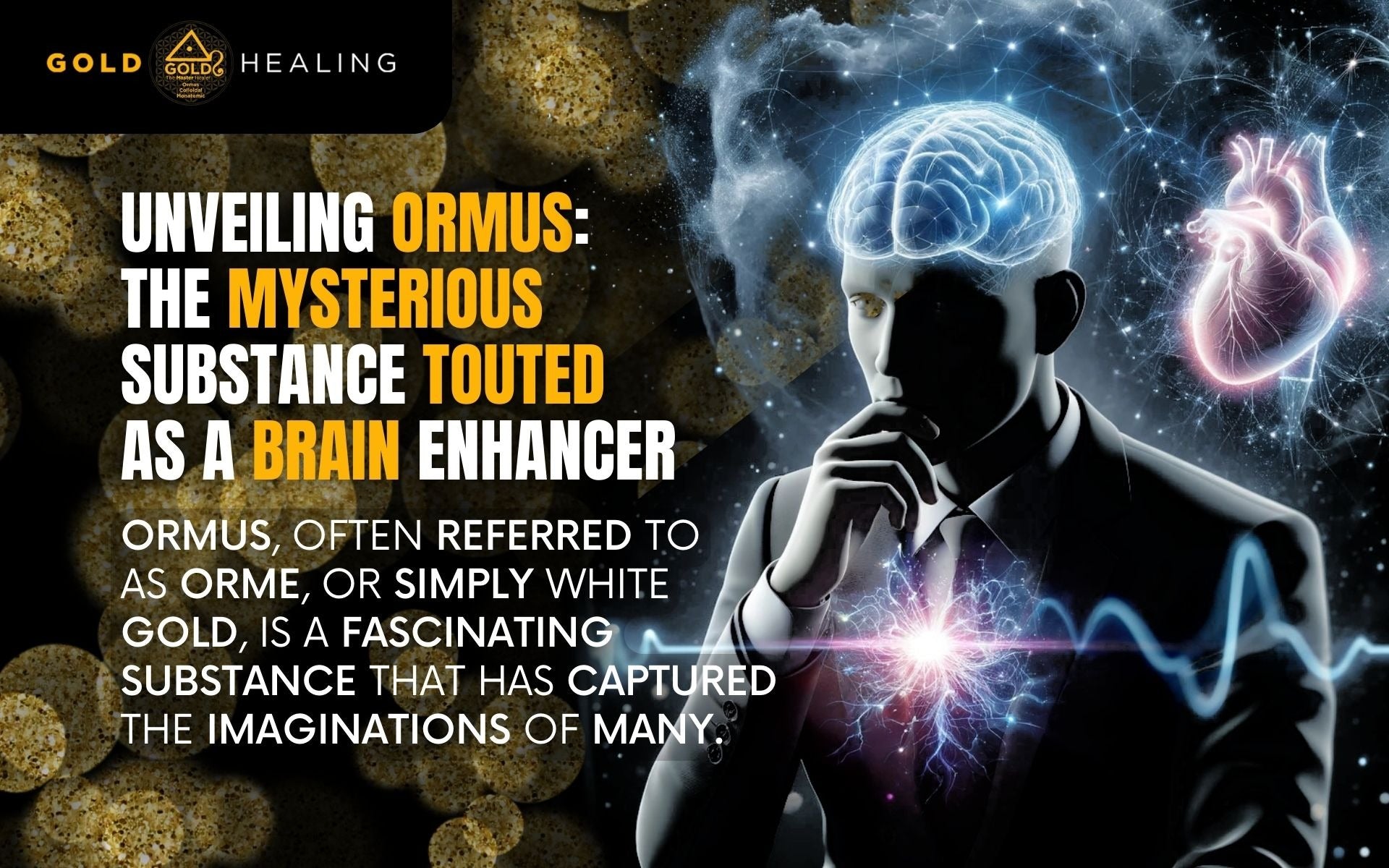 Unveiling Ormus: The Mysterious Substance Touted as a Brain Enhancer