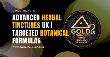 Advanced herbal tinctures | Targeted botanical formulas by Gold Healing