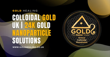 Colloidal gold UK 24K gold nanoparticle solutions featured in a branded image promoting gold healing products.