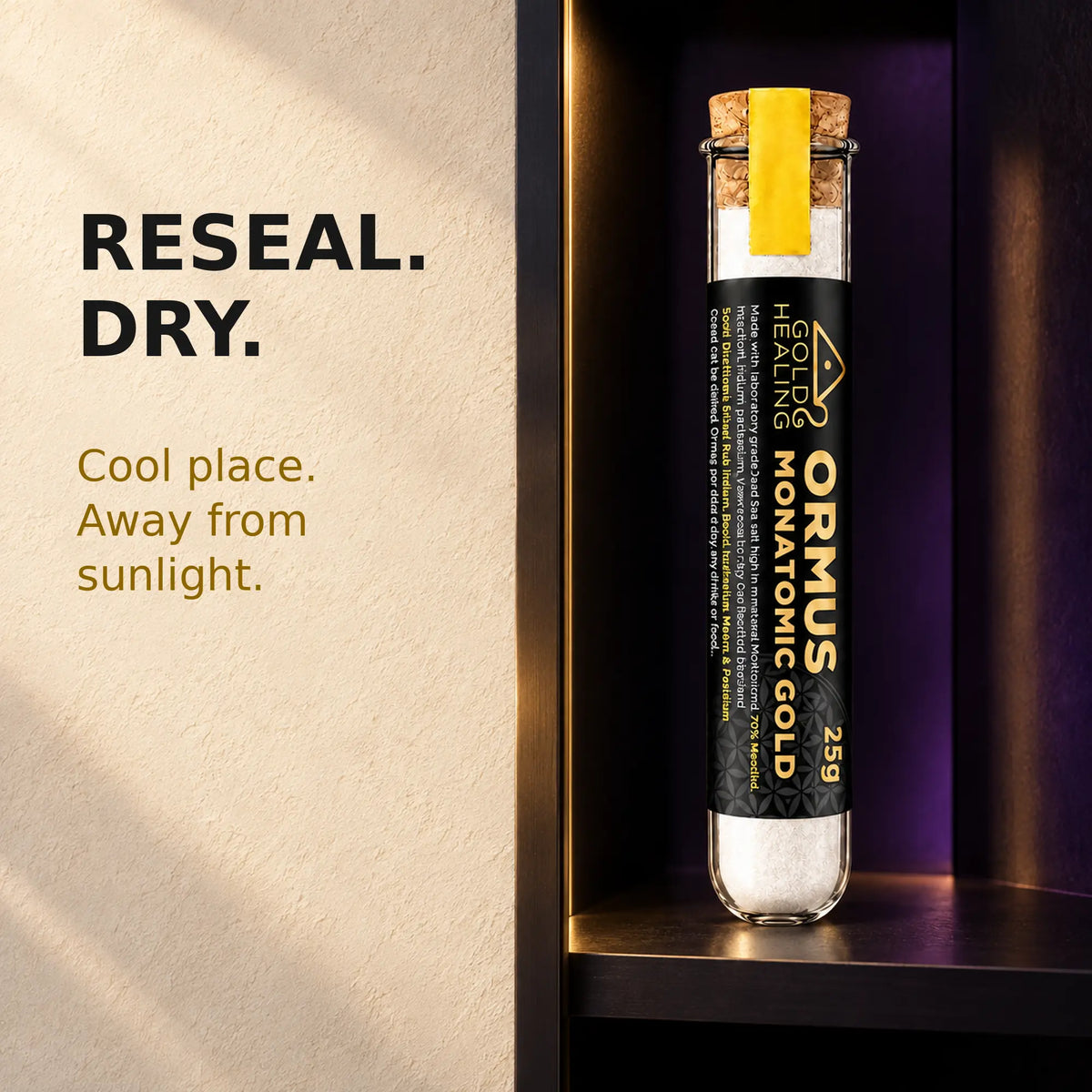 Gold Healing Monatomic Gold Powder tube resealed and stored upright in a cool dry dark place.