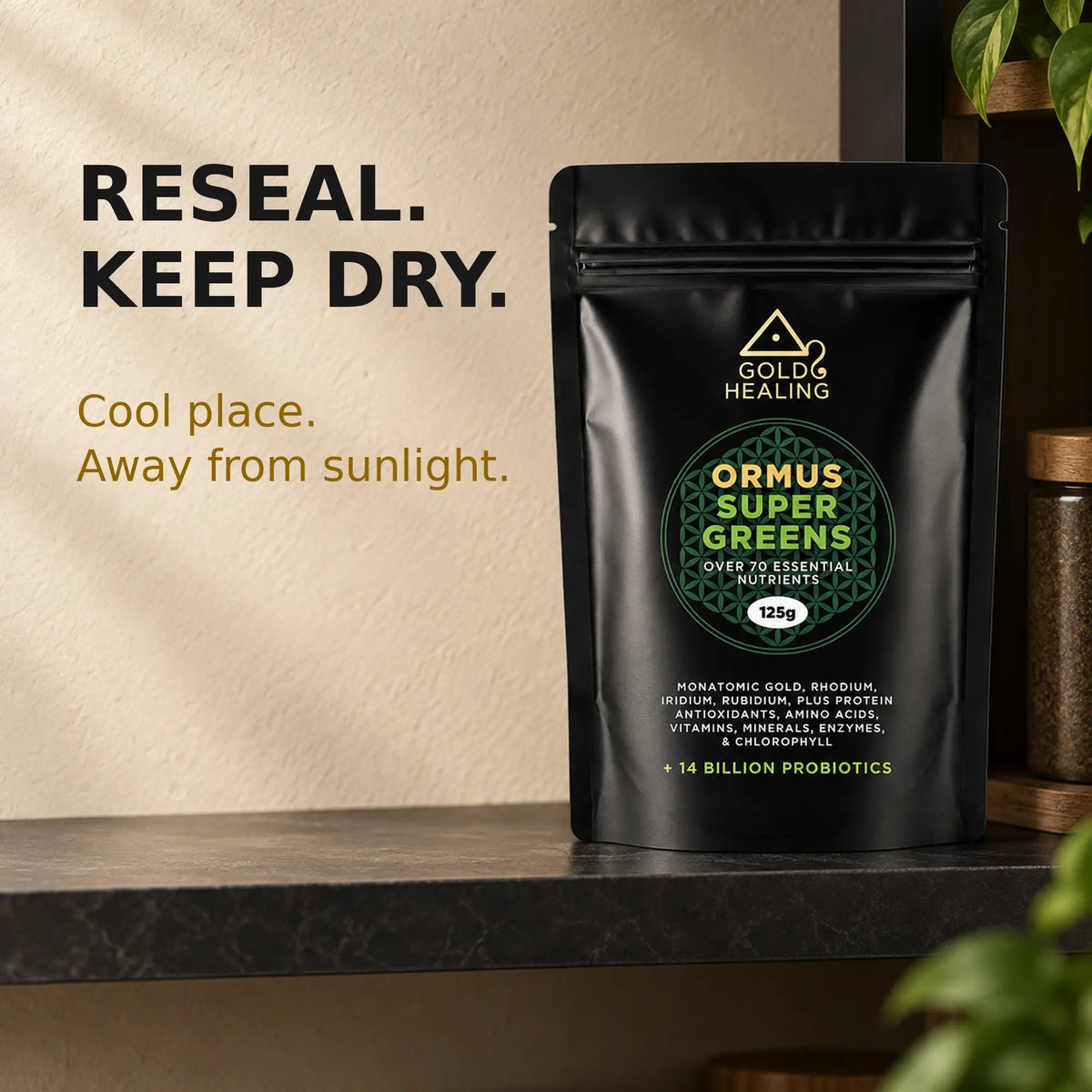 Gold Healing ORMUS SuperGreens 125g pouch resealed and stored upright in a cool dry place away from sunlight.